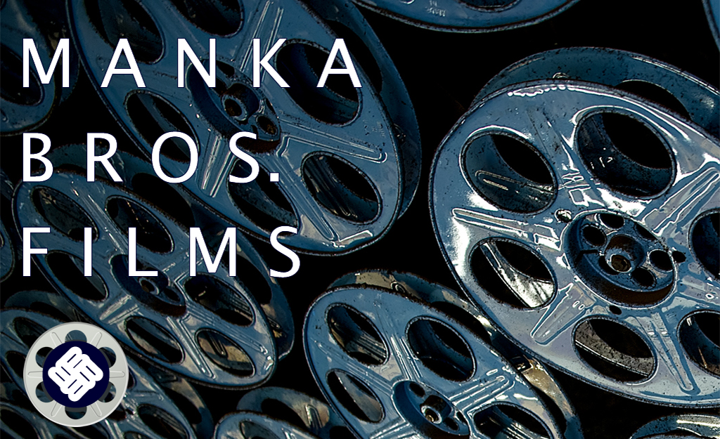 Manka Bros Films